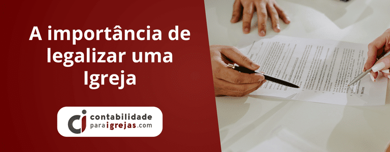 A importância de legalizar uma Igreja