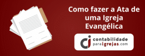 Como fazer a Ata de uma Igreja Evangélica