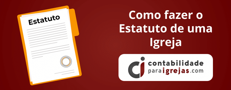 Como fazer o Estatuto de uma Igreja