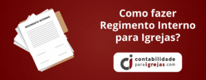 Como fazer Regimento Interno para Igrejas