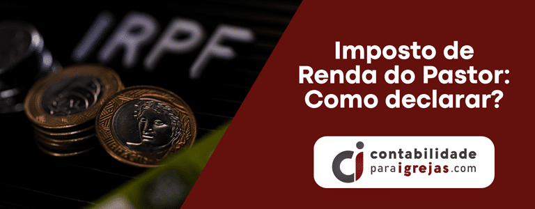 Imposto de Renda do Pastor Como declarar