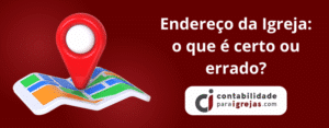 Endereço da Igreja o que é certo ou errado