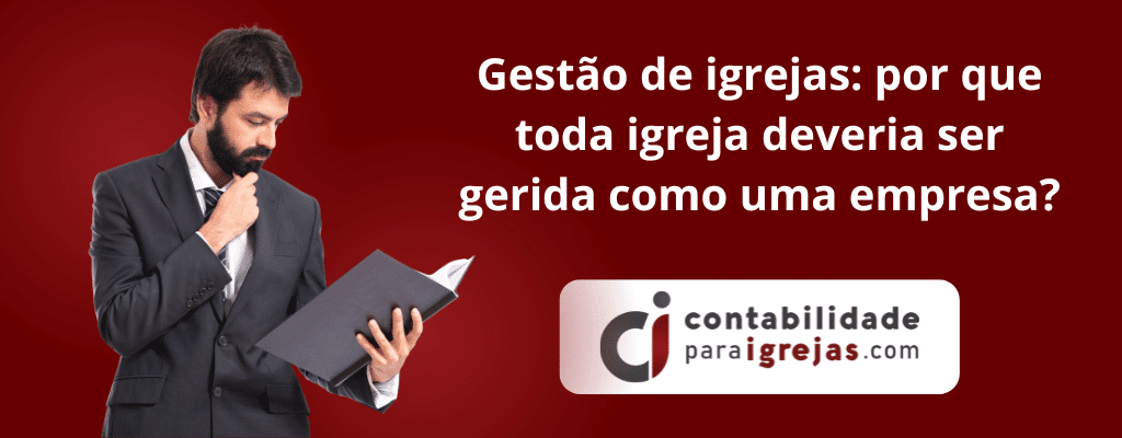 Gestão de Igrejas por que Igreja deve ser gerida como empresa