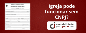 Igreja pode funcionar sem CNPJ