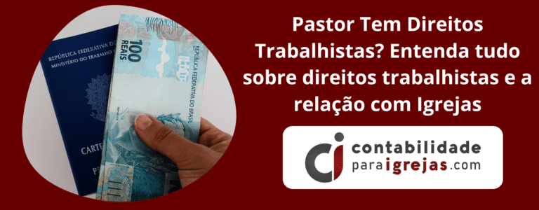 Pastor Tem Direitos Trabalhistas Entenda Tudo Sobre Direitos Trabalhistas e a Relação com Igrejas