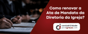 Como renovar a Ata da Igreja