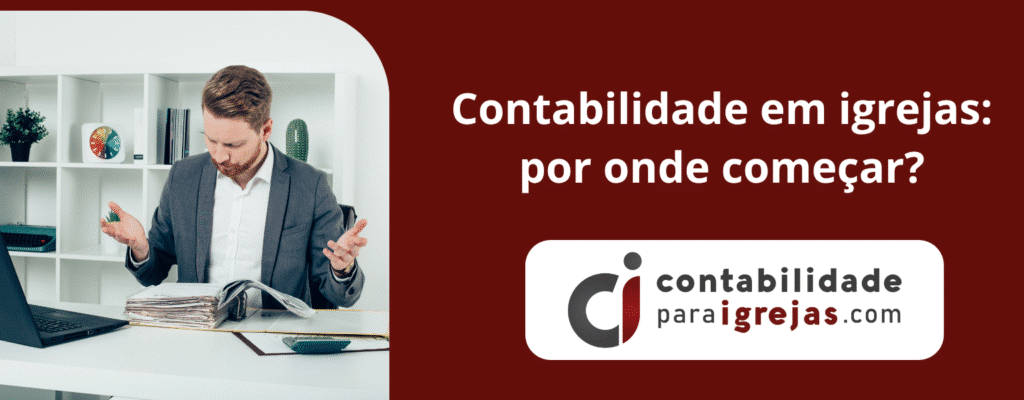 Contabilidade em igrejas por onde começar