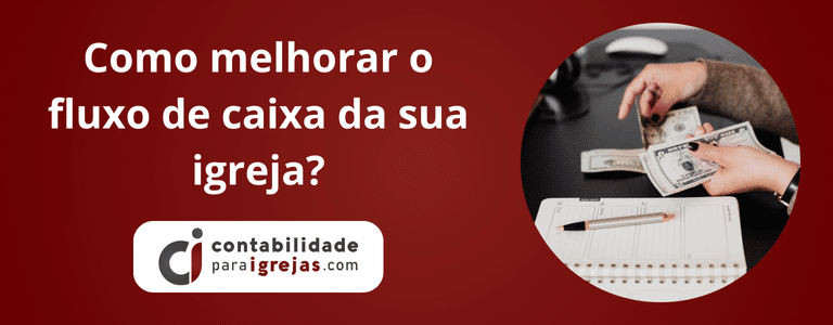 Como melhorar o fluxo de caixa da sua igreja