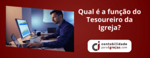 Qual é a função do Tesoureiro da Igreja?