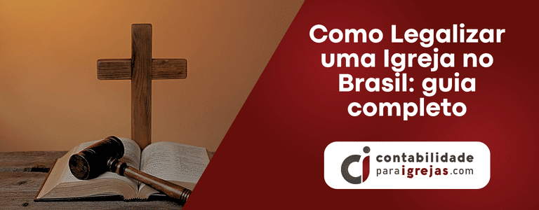 Como Legalizar uma Igreja no Brasil guia completo