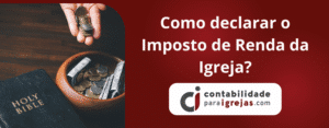 Como declarar o Imposto de Renda da Igreja