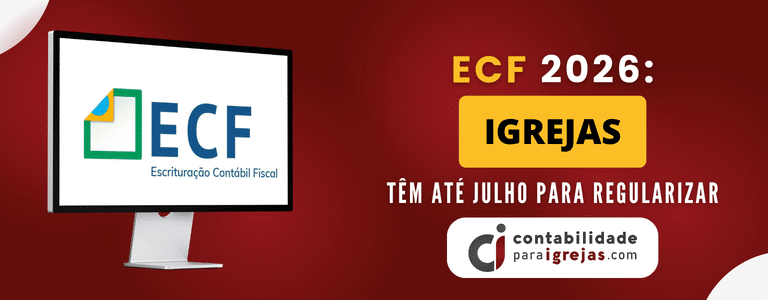 ECF 2026 Igrejas tem até julho para regularizar