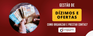 Gestão de Dízimos e Ofertas como organizar e prestar contas