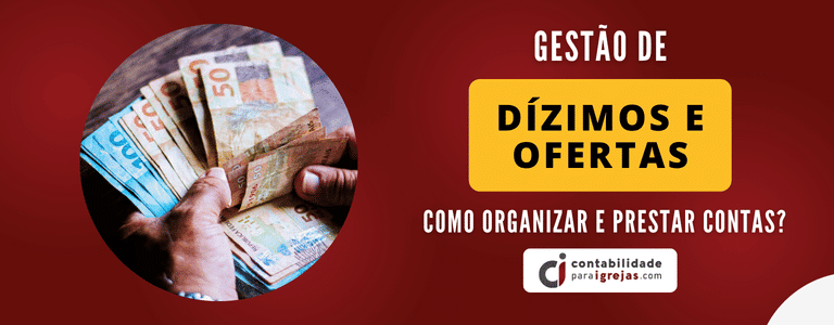 Gestão de Dízimos e Ofertas como organizar e prestar contas