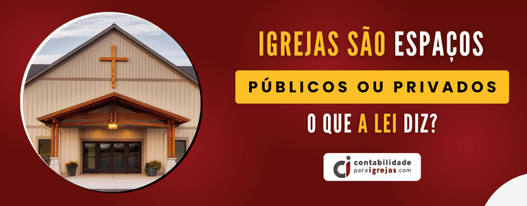 igrejas são espaços públicos ou privados o que diz a lei